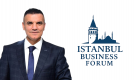 Nedim Delibaş: “İstanbul Business Forum, Türkiye’nin Dünyaya Açılan İş Köprüsü Olacak”