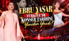 EBRU YAŞAR: “TÜRKİYE’DE BİR İLKİ GERÇEKLEŞTİRDİK!”