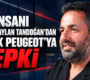 İŞ İNSANI EROL TAYLAN TANDOĞAN’DAN AVEK PEUGEOT’YA TEPKİ