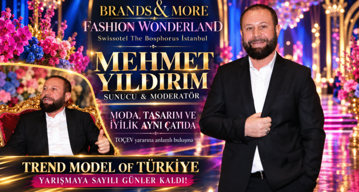 MEHMET YILDIRIM, FASHION WONDERLAND’DA SUNUCULUĞU VE MODERATÖRLÜĞÜYLE ÖNE ÇIKTI!