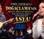 ÜMİT YILMAZ İLE DOĞAÇLAMA’NIN KONUĞU POP MÜZİĞİN KÖKLÜ İSİMLERİNDEN ASYA!