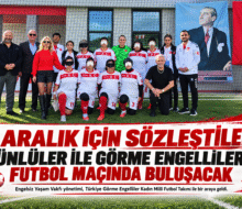 3 Aralık için sözleştiler  Görme engelliler ile futbol maçı  Ünlüler ile görme engellilerin maçı var